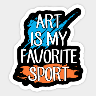 Art is my favorite sport Sticker